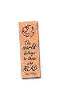 The world belongs to those who read Wood Bookmark