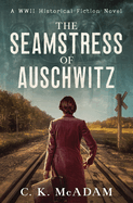 Seamstress of Auschwitz: A WWII Historical Fiction Novel