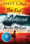 The Fire, The Water and Maudie McGinn