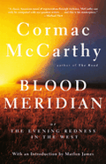 Blood Meridian: Or the Evening Redness in the West (Vintage International)