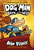 Dog Man: Brawl of the Wild: A Graphic Novel (Dog Man #6)
