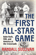 First All-Star Game: Babe Ruth, FDR and America at the Crossroads