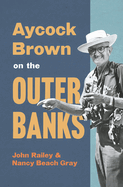Aycock Brown on the Outer Banks