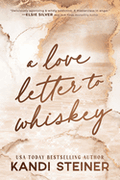 A Love Letter to Whiskey (Deluxe Limited Edition)