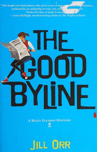 The Good Byline: A Riley Ellison Mystery (#1)