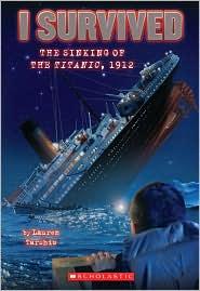 I Survived the Sinking of the Titanic, 1912 (I Survived #1): Volume 1