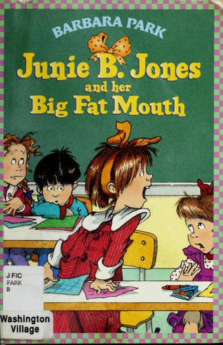 Junie B. Jones #3: Junie B. Jones and Her Big Fat Mouth