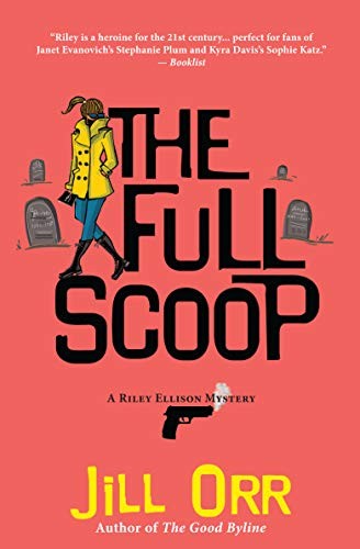 The Full Scoop: A Riley Ellison Mystery (#4)